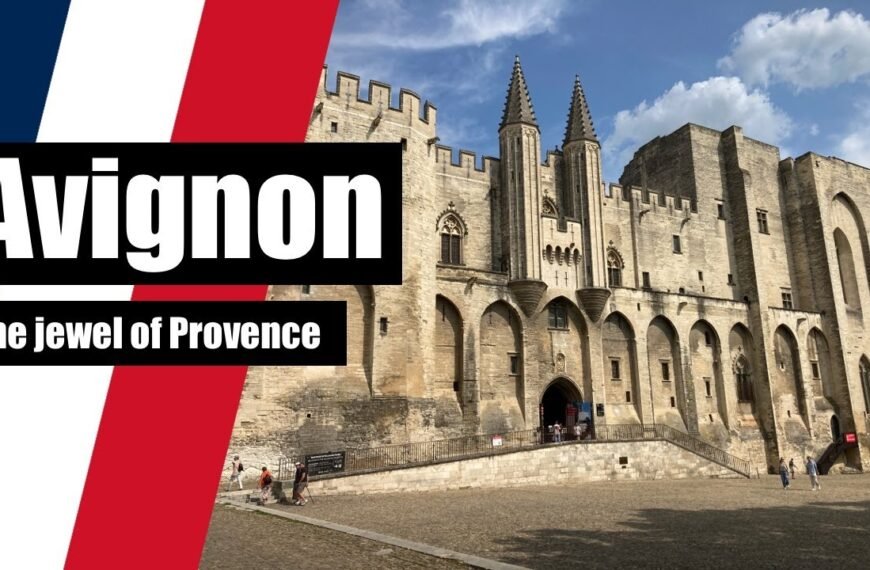 Discover the Enchantment of Avignon: Unveiling the Best of Provence-Alpes-Côte d'Azur